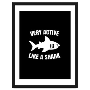 Very active like a shark by Baobab print store