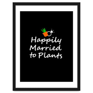 Happily married to plants by mygreenvalue