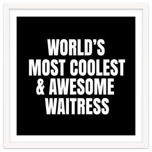 World's most coolest and awesome waitress by Happieeagle
