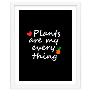 Plants are my everything by mygreenvalue