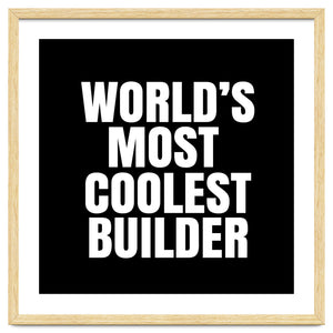 World's most coolest builder by Happieeagle