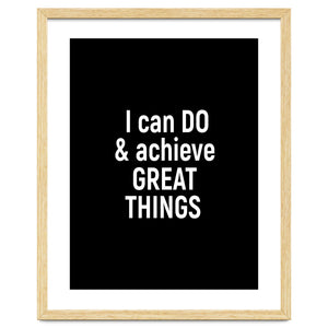 I can do and achieve great things by positivepipo
