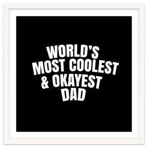 World's most coolest and okayest dad by Happieeagle