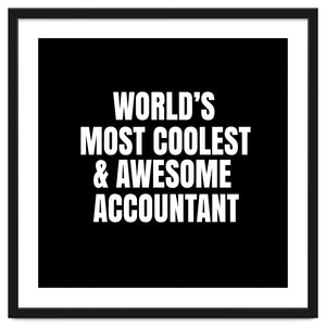 World's most coolest and awesome accountant by Happieeagle