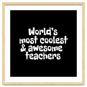 World's most coolest and awesome teachers by Happieeagle