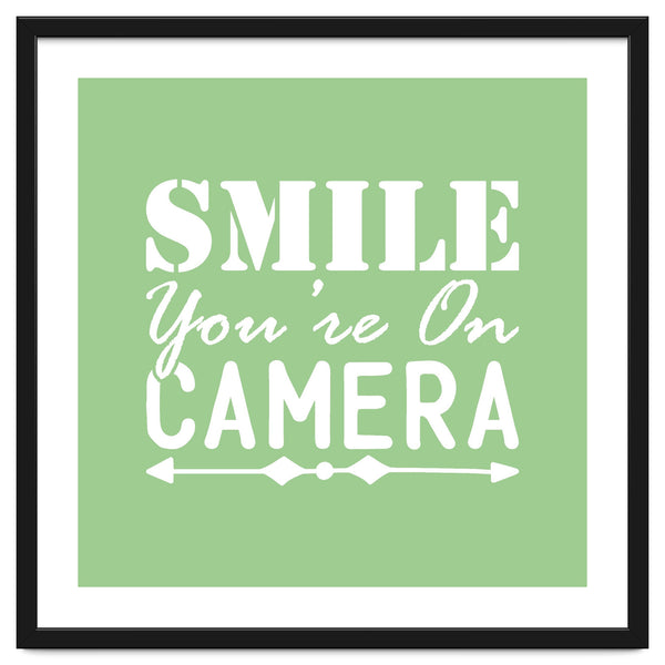 Smile You`re On Camera