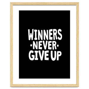 Winners Never Give Up by positivepipo