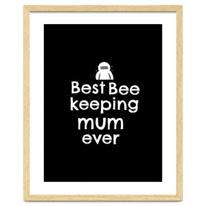 Best bee keeping mum ever by Happieeagle