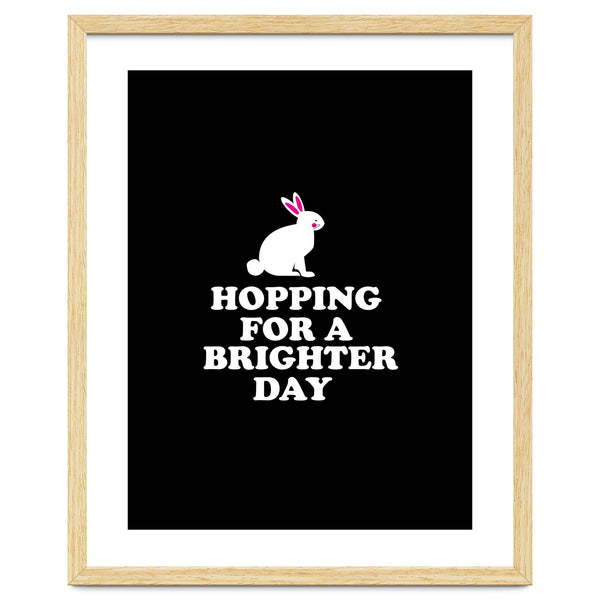 Hopping For A Brighter Day