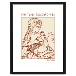 What Will Tomorrow Be – Kate Perugini by Doa Project