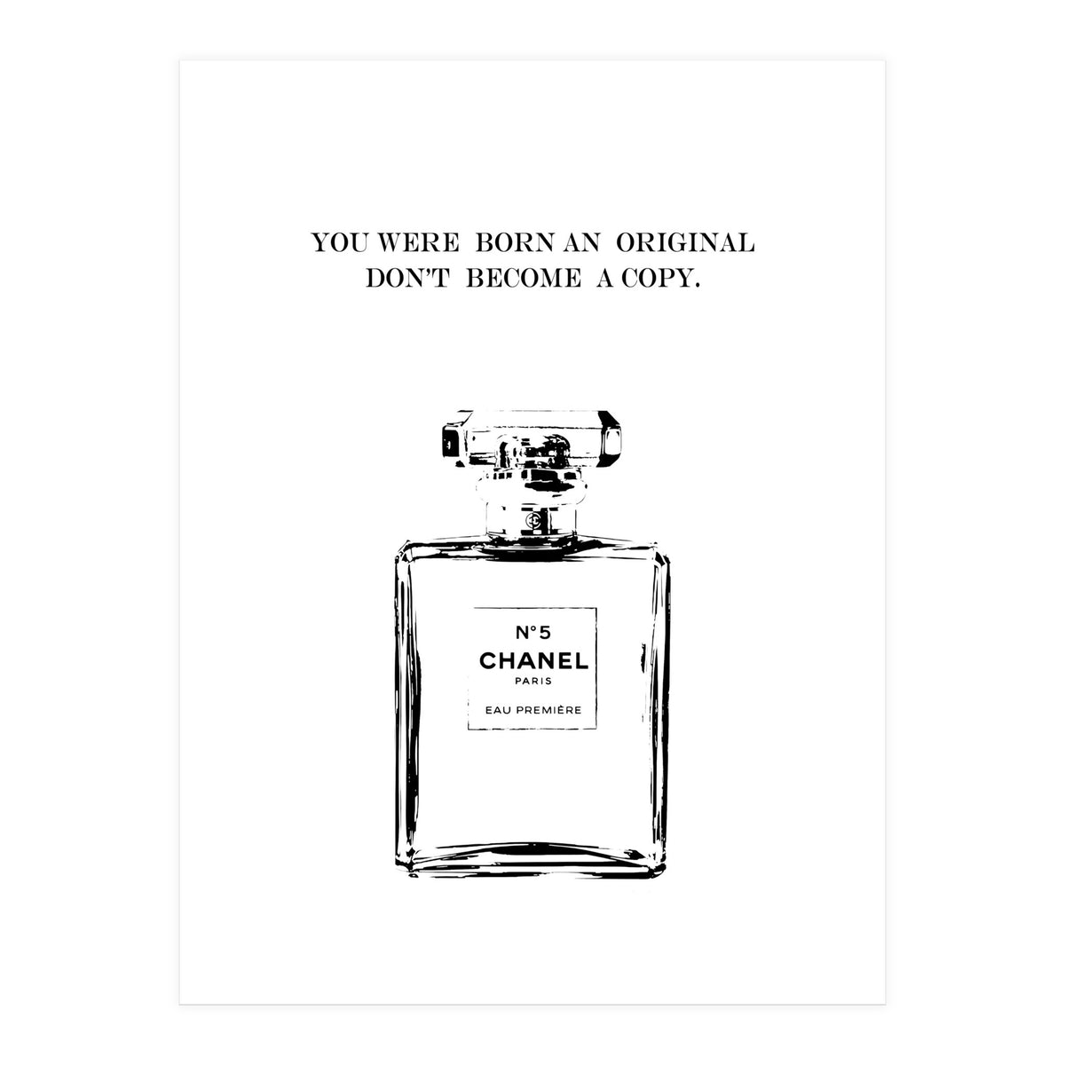 Born Original, Fashion Perfume Bottle Quote Art, Coco Chanel, Chic Decor (Print Only)