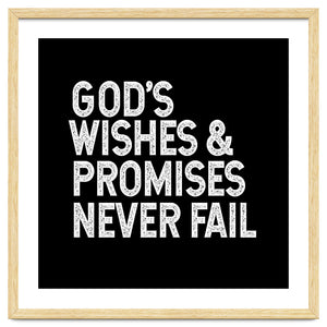 God's wishes and promises never fail by Happieeagle