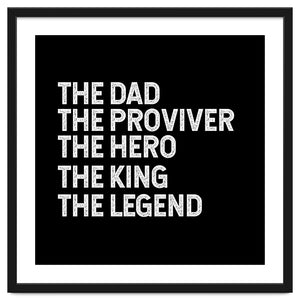 Dad Provider Hero King Legend by Happieeagle