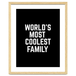 World's Most Coolest Family by springsdesignstore