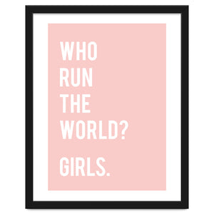 Who Run The World? Girls. by Pineapple Ink