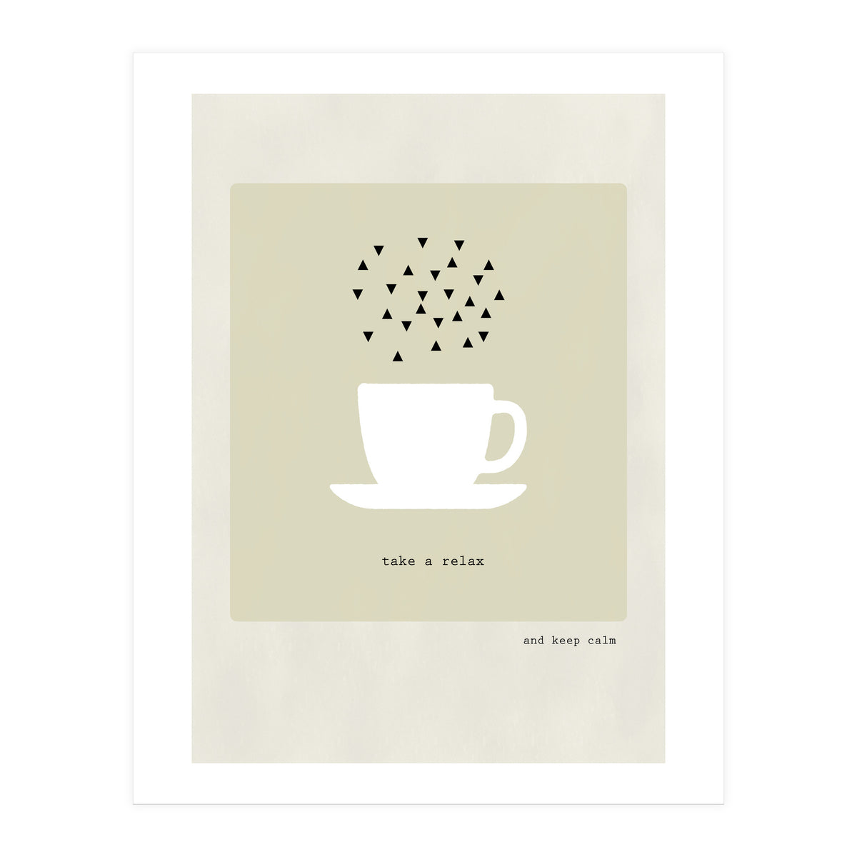 take a relax - coffee time (Print Only)
