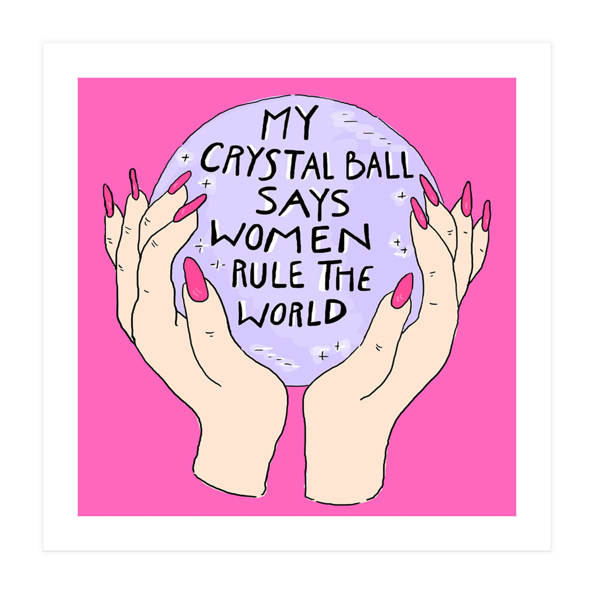 My Crystal Ball (Print Only)
