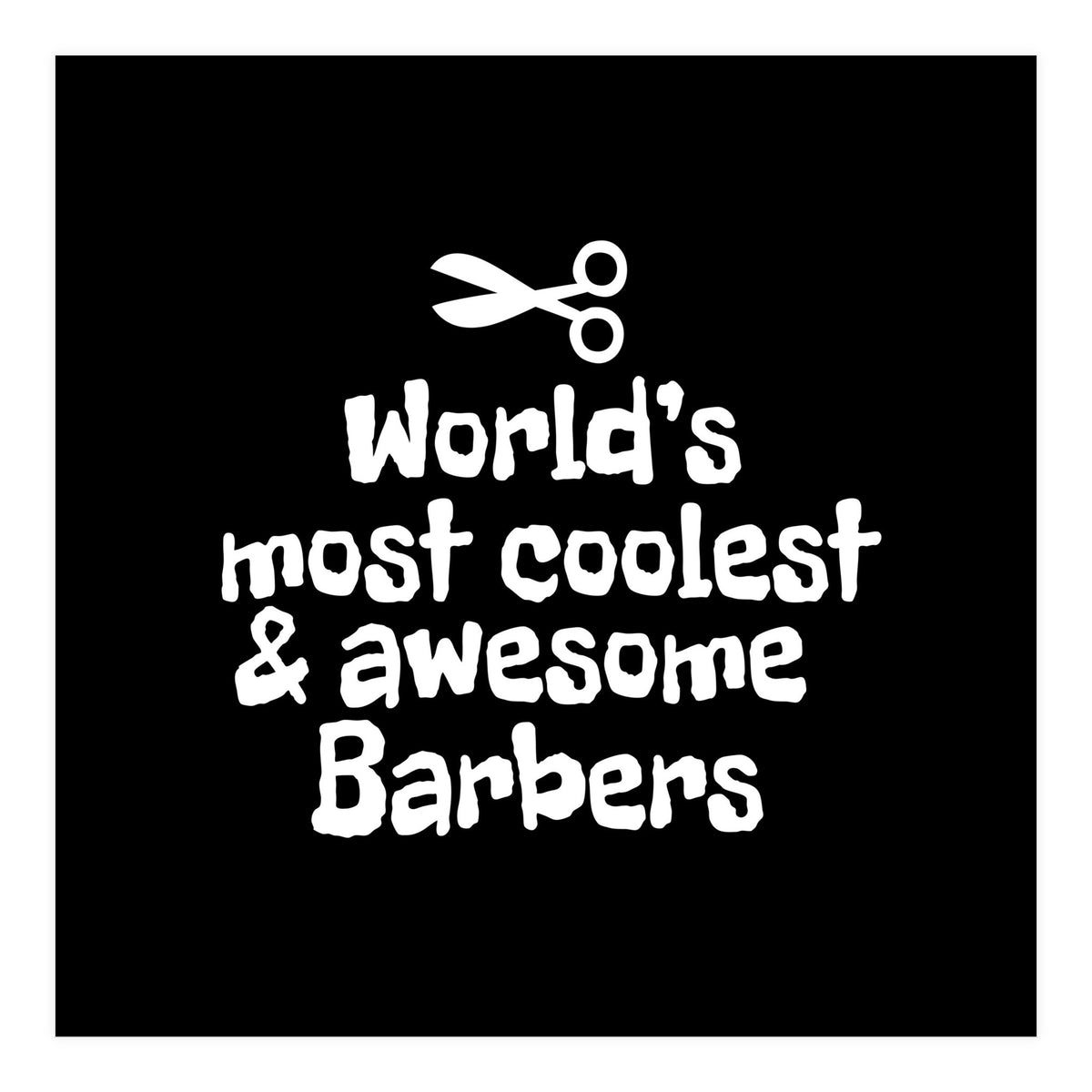world's most coolest and awesome barbers (Print Only)