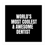 World's most coolest and awesome dentist (Print Only) thumbnail