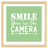 Smile You`re On Camera