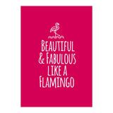 Beautiful and fabulous like a flamingo (Print Only) thumbnail