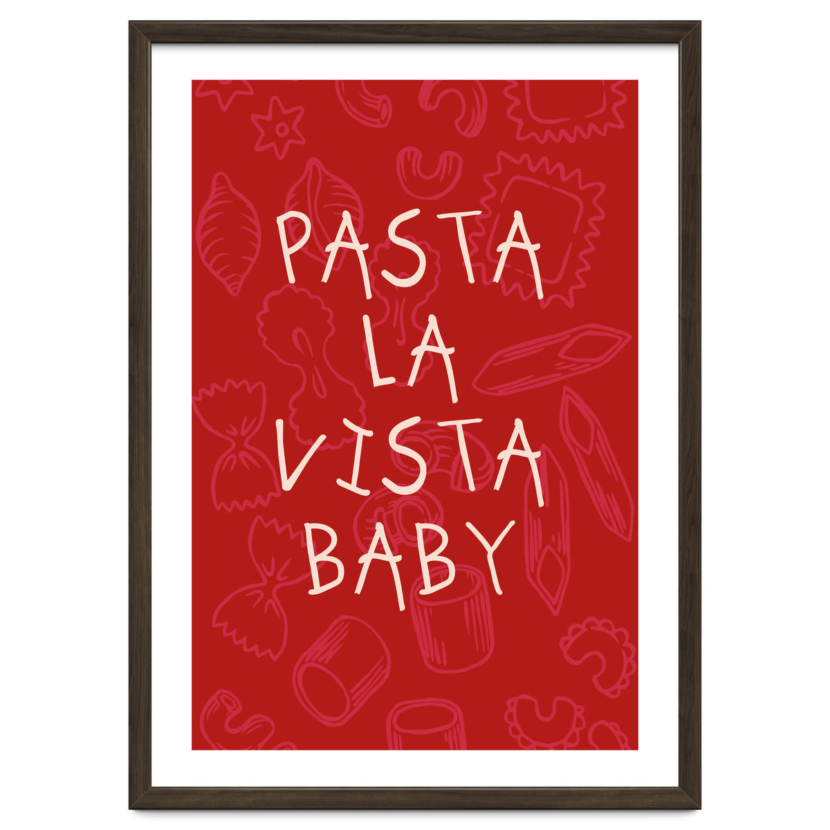 Pasta La Vista Baby, Funny Red Kitchen Quote Poster for Playful Cooking Decor