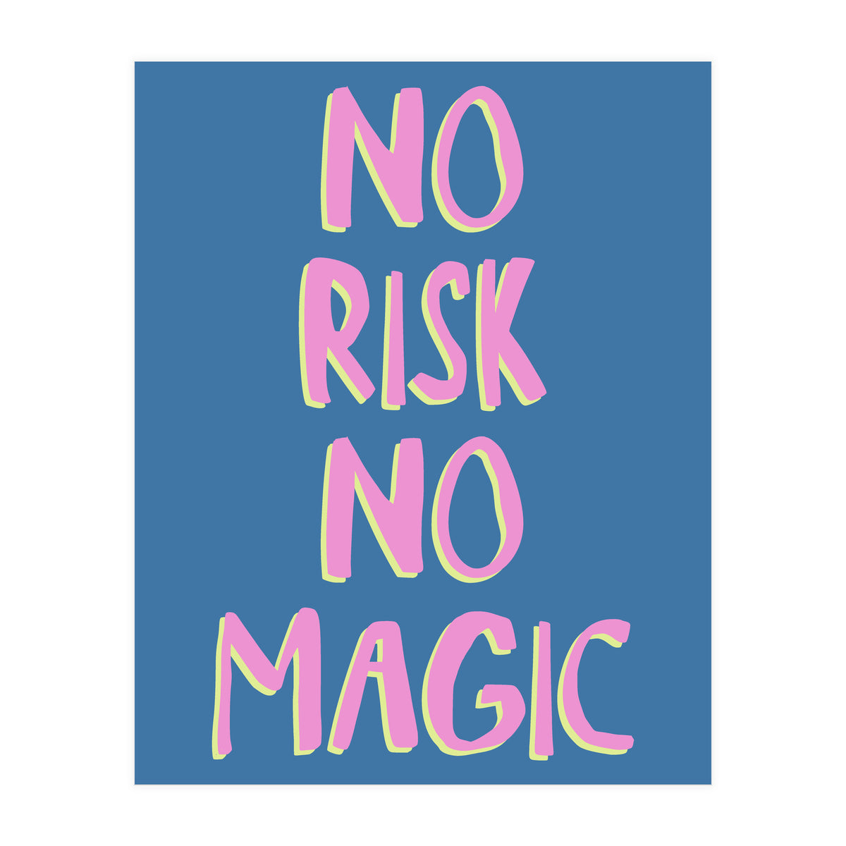 No Risk No Magic, No Risk No Story (Print Only)