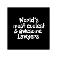 World's most coolest and awesome lawyers (Print Only)