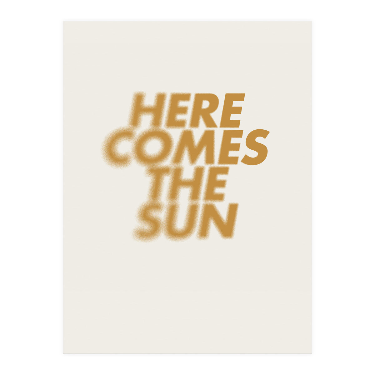 HERE COMES THE SUN (Print Only)