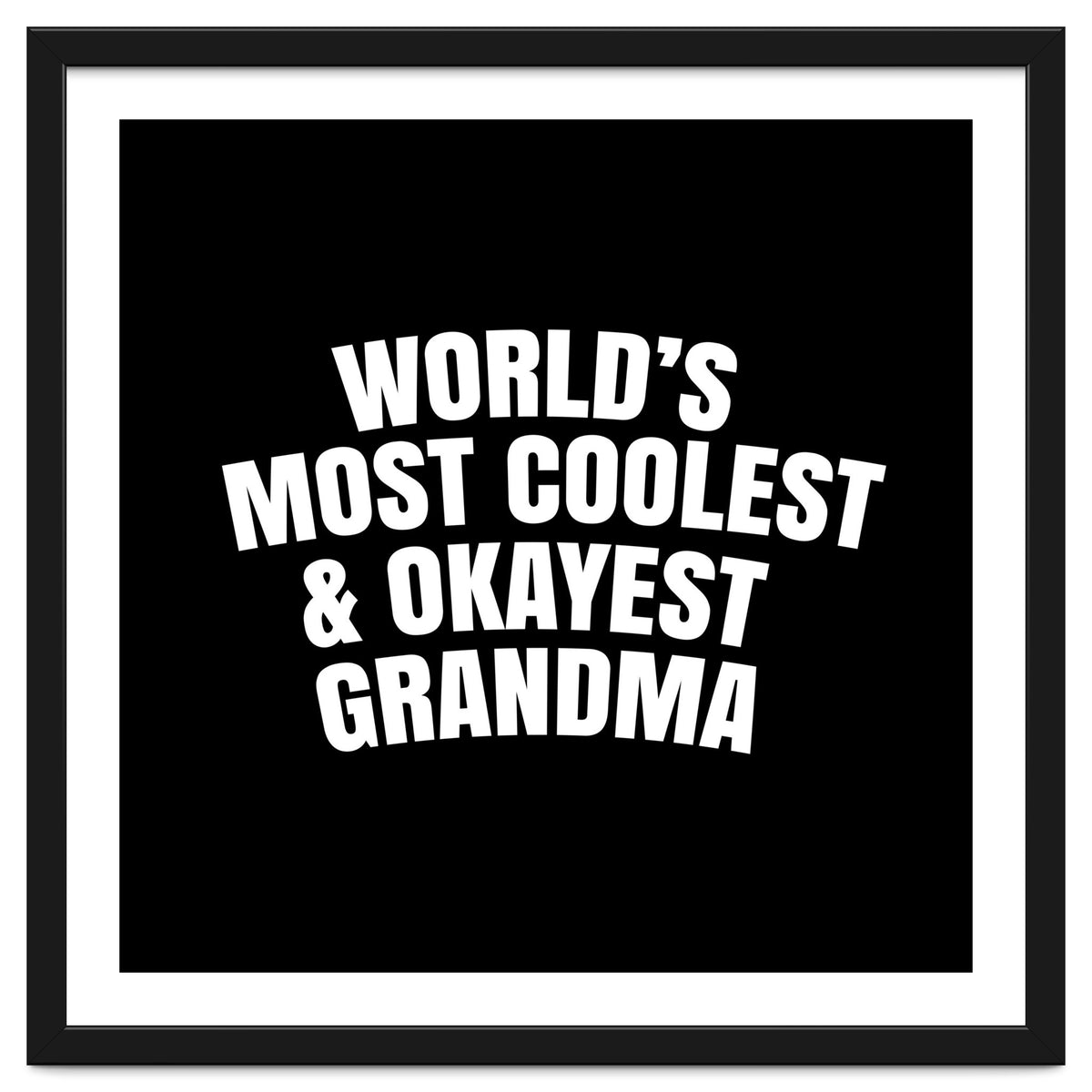 World's most coolest and okayest grandma