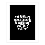 World's most coolest and awesome football Player (Print Only) thumbnail