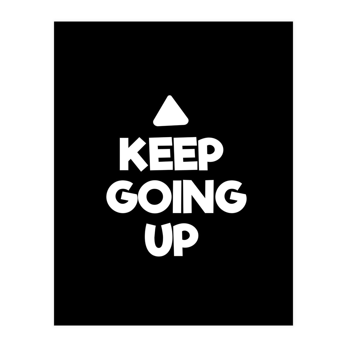 Keep Going Up (Print Only)
