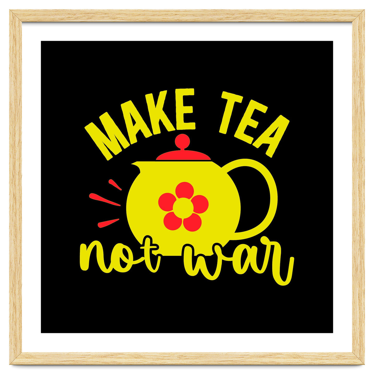 Make Tea Not War