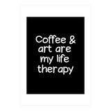 Coffee and art are my life therapy (Print Only) thumbnail