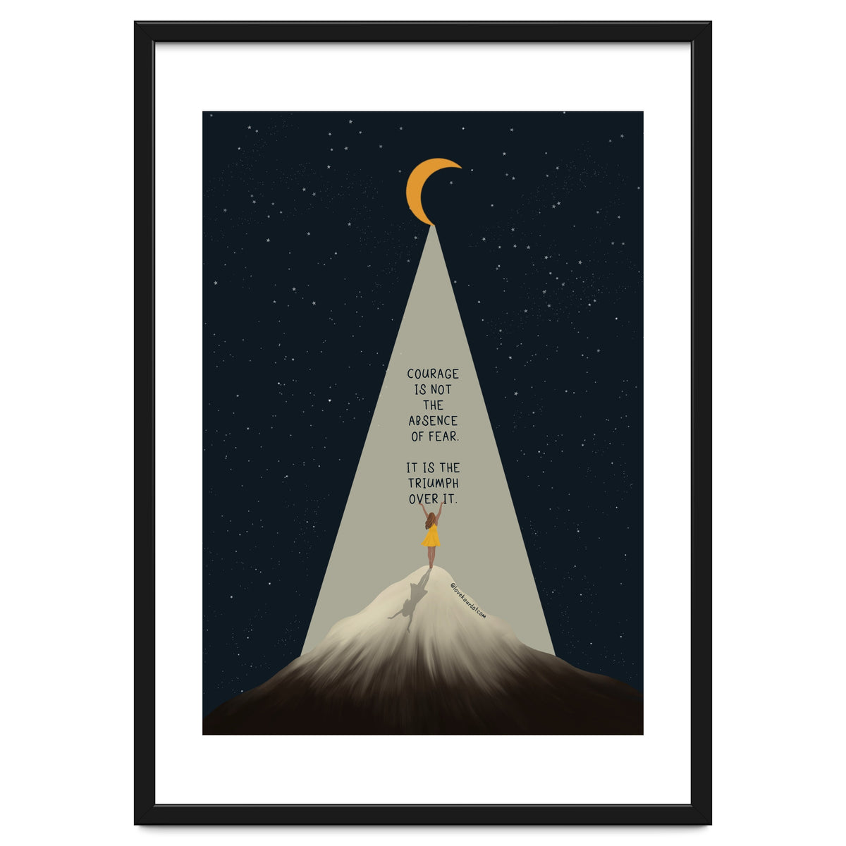 Courage Is Not The Absence Of Fear