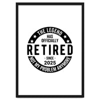 The Legend Has Officially Since 2025 Funny Retirement