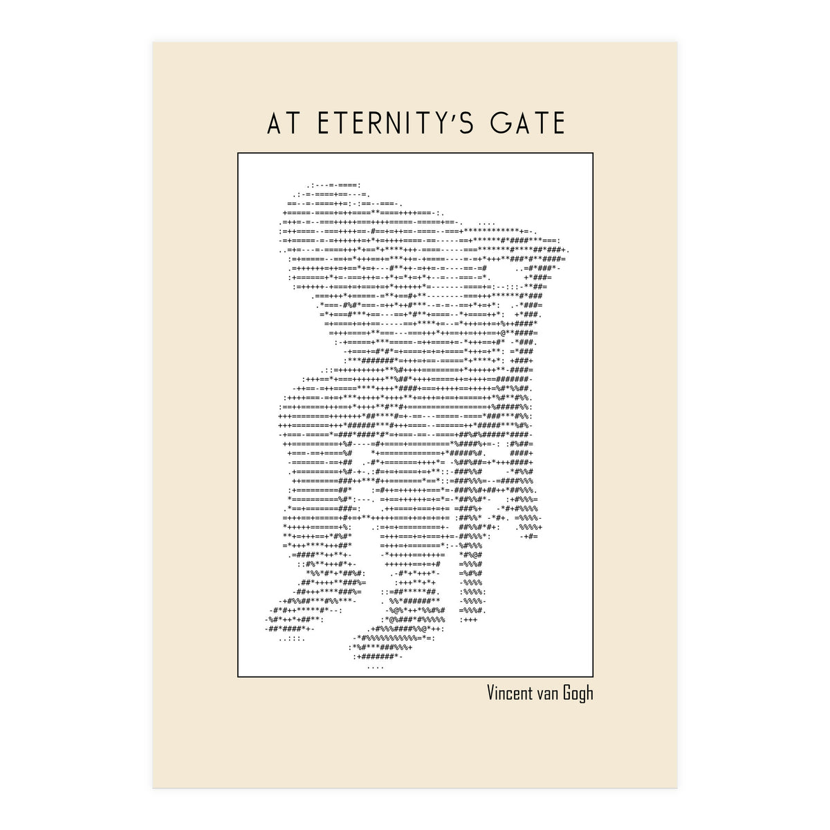 At Eternity’s Gate Vincent Van Gogh – Ascii Art (Print Only)
