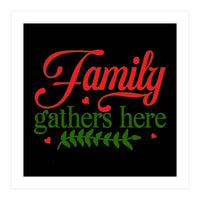 Family Gathers Here  (Print Only)