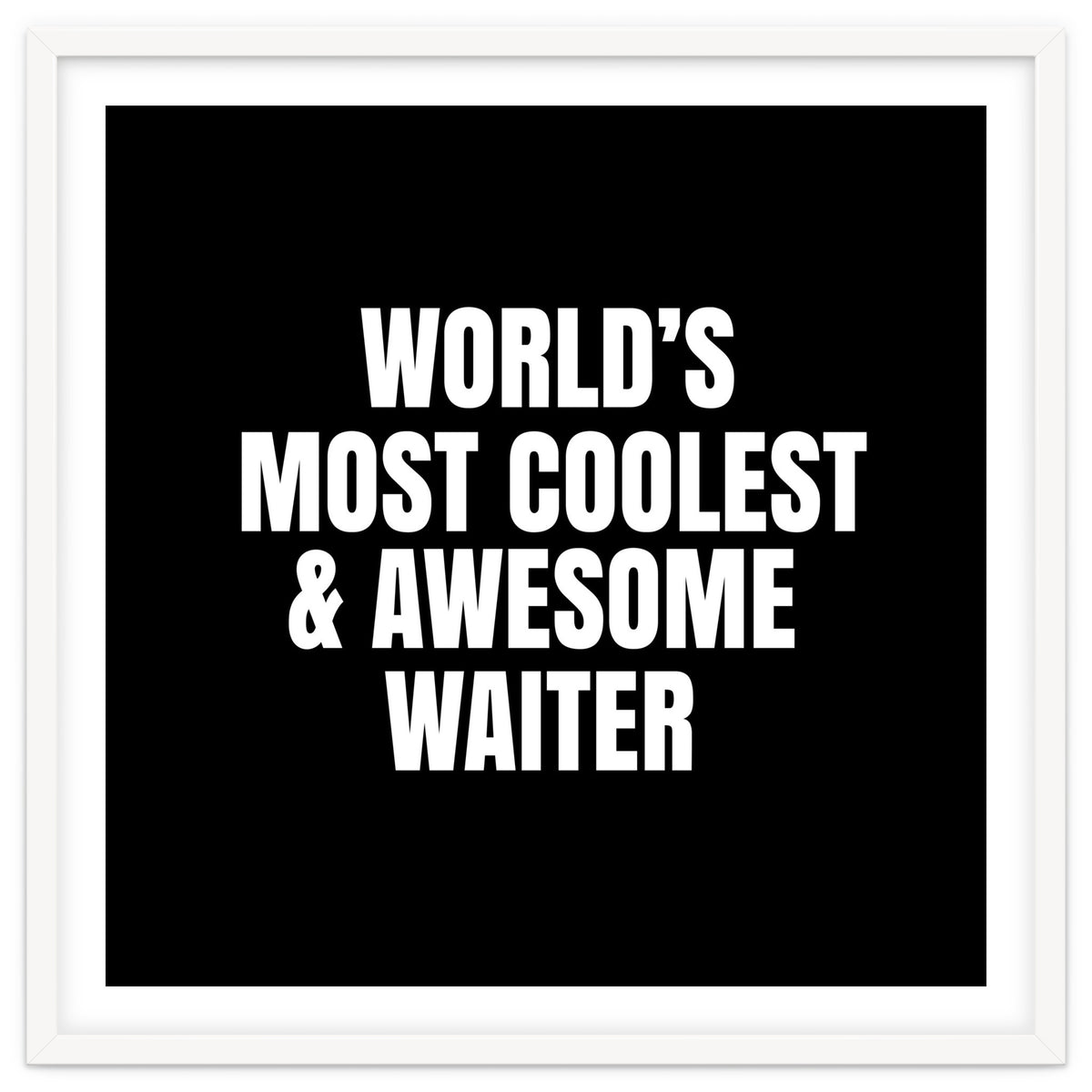 World's most coolest and awesome waiter