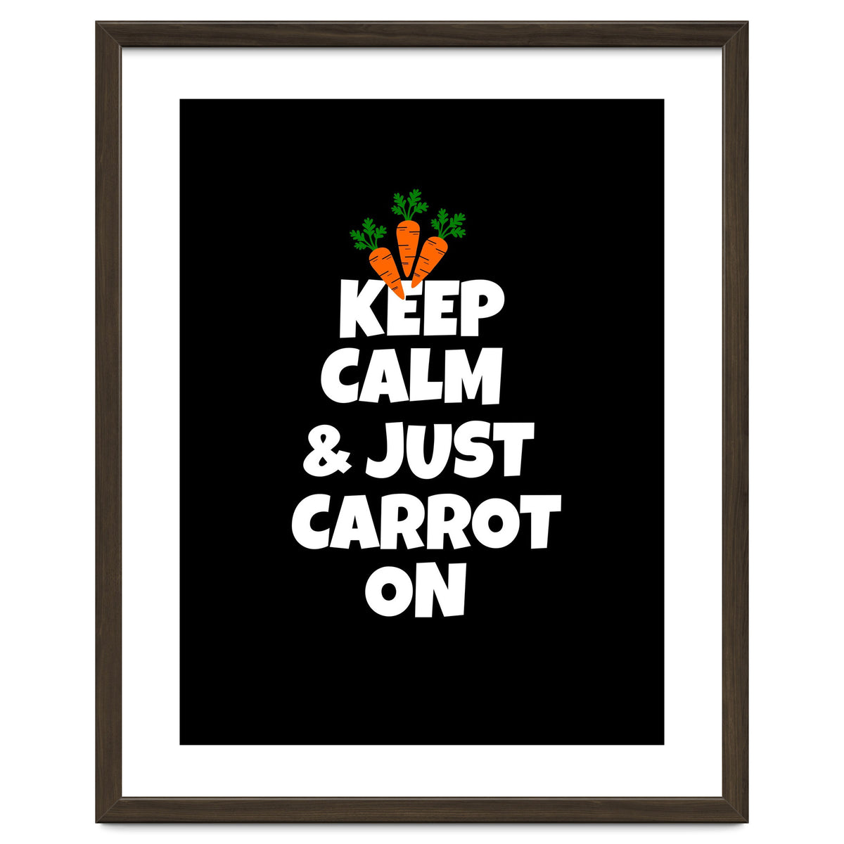 Just keep calm and carrot on