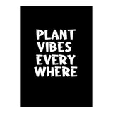 Plant vibes everywhere  (Print Only) thumbnail