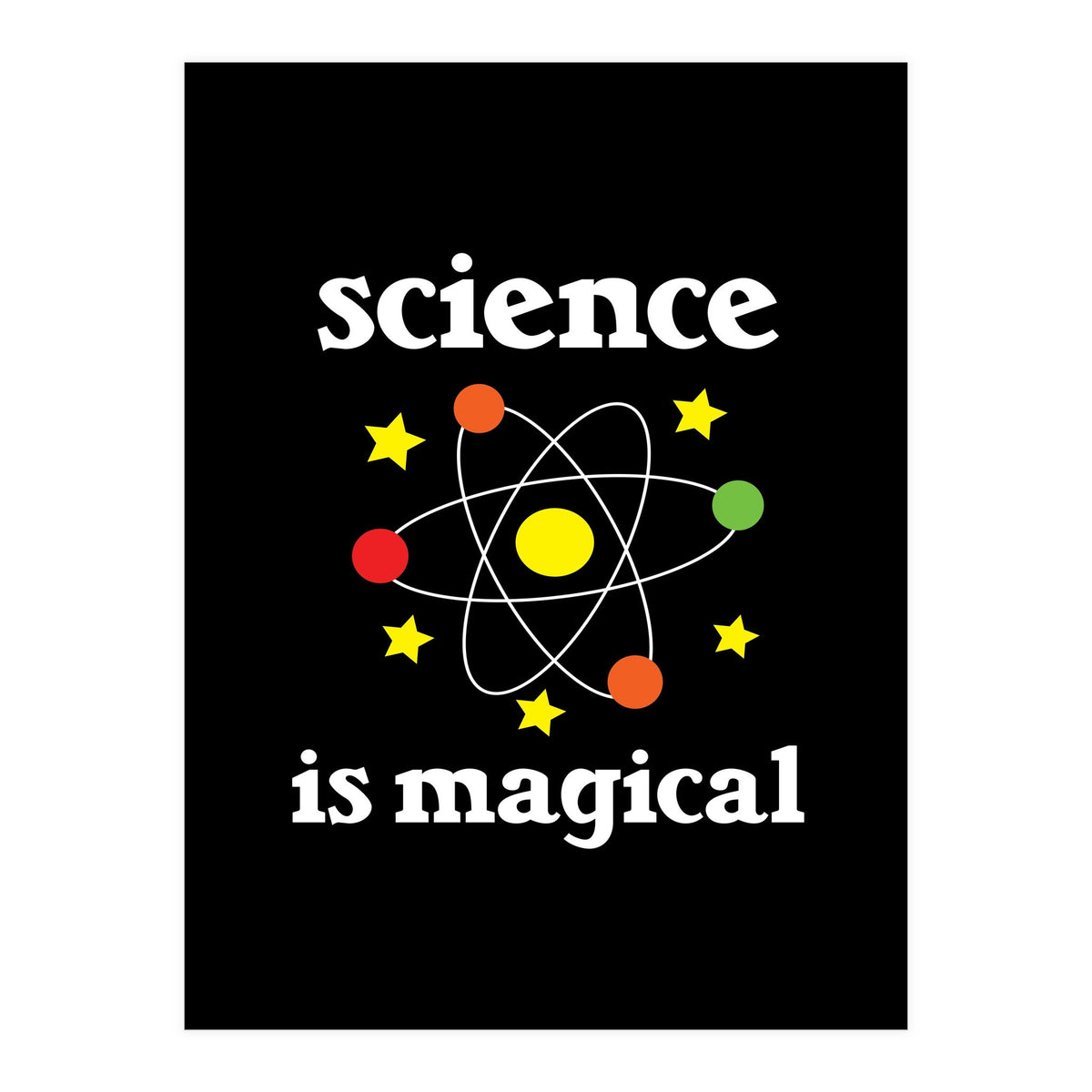 Science is magical  (Print Only)