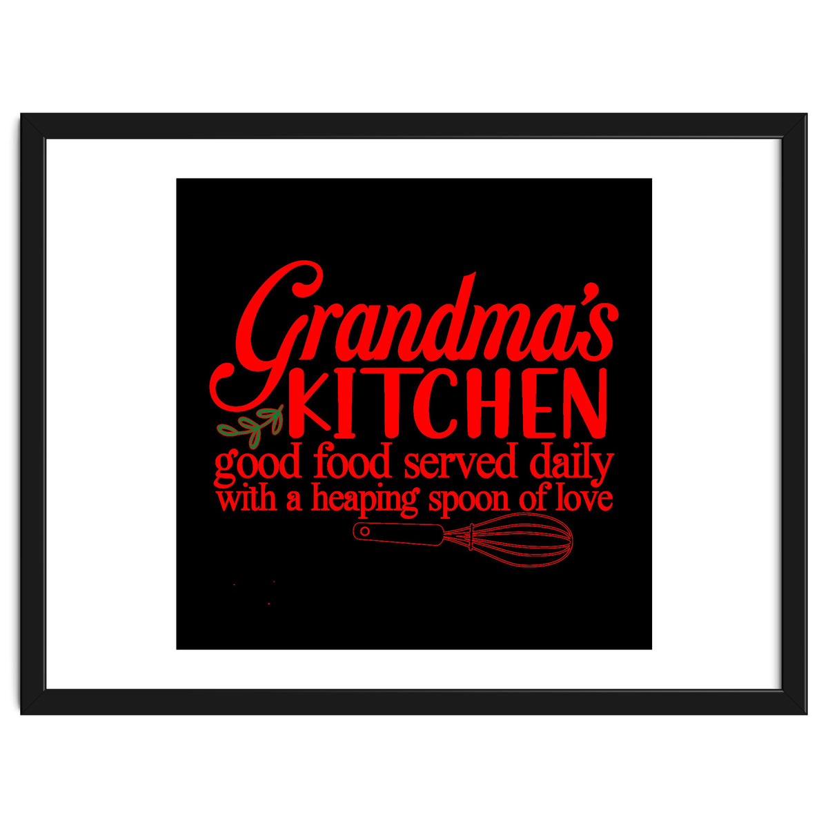 Grandmas Kitchen Good Food Served Daily With A Heaping Spoon Of Love