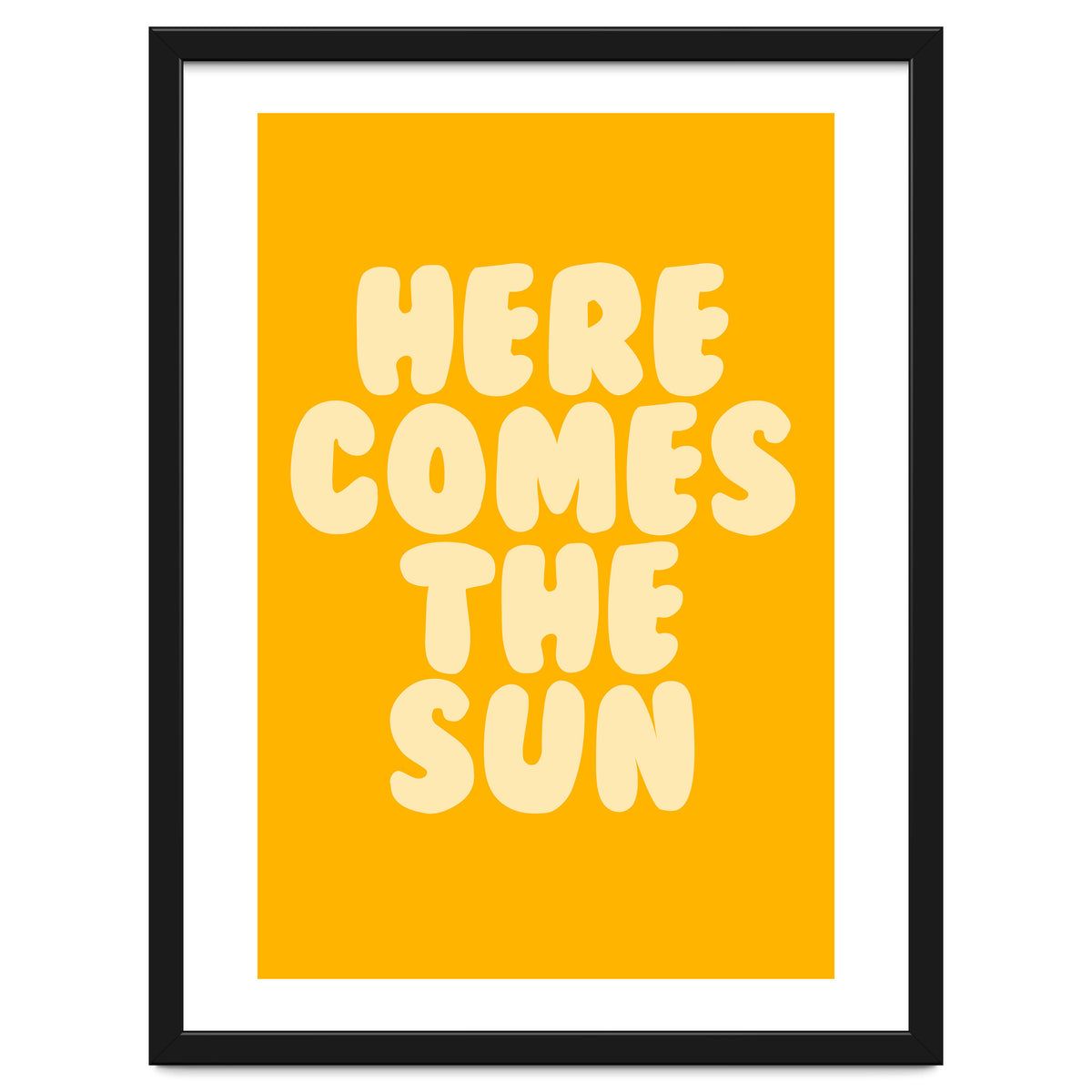 Here Comes The Sun, Positive Retro Sunshine Quote Print for Bright Happy Home Decor
