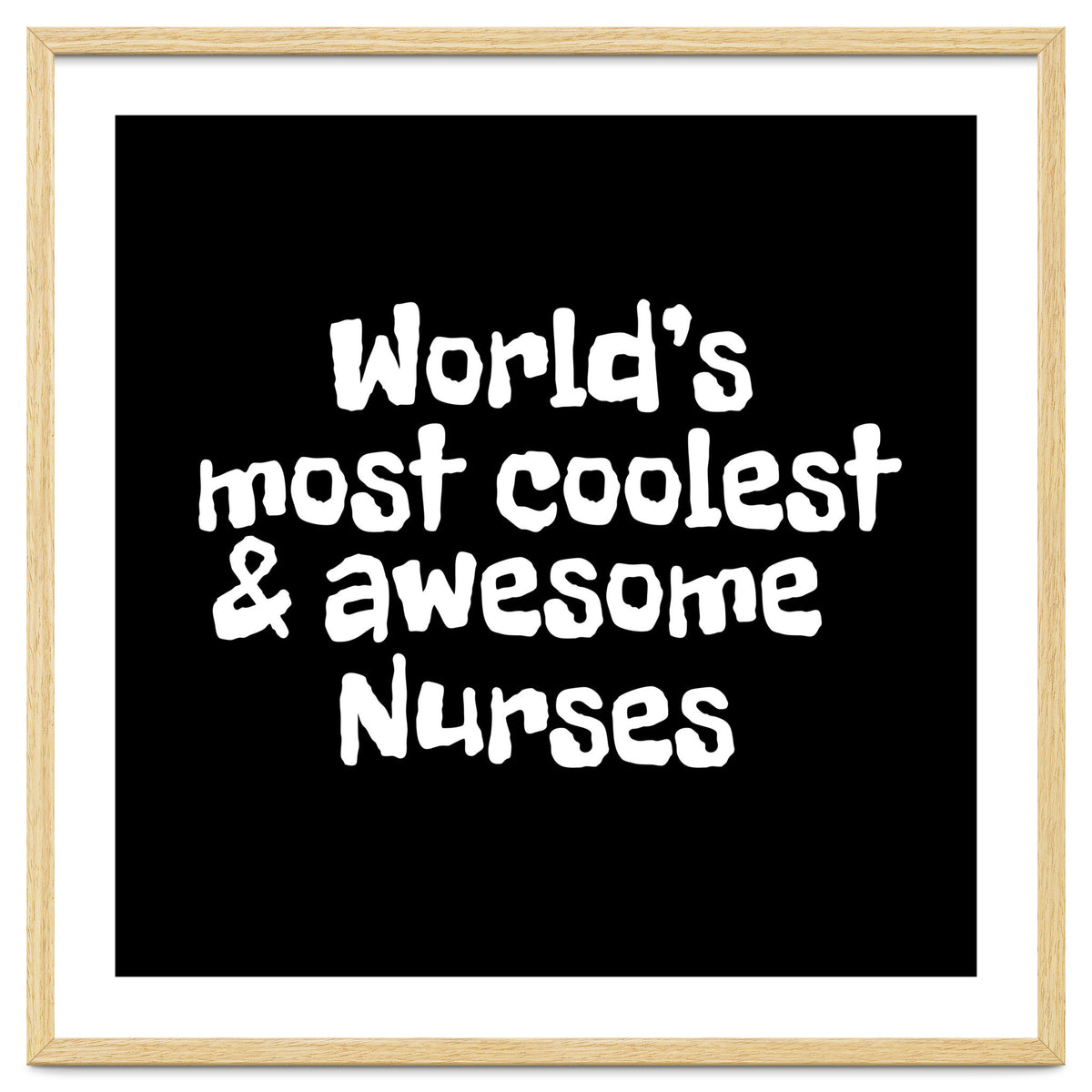 World's most coolest and awesome nurses