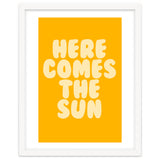 Here Comes The Sun, Positive Retro Sunshine Quote Print for Bright Happy Home Decor thumbnail