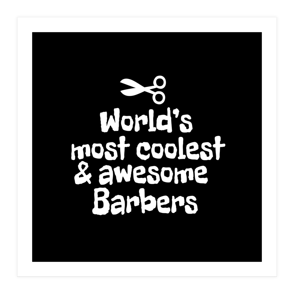 world's most coolest and awesome barbers (Print Only)