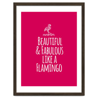 Beautiful and fabulous like a flamingo