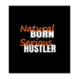 Natural Born Serious Hustler  (Print Only) thumbnail