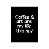 Coffee and art are my life therapy (Print Only) thumbnail